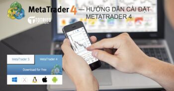 Hướng dẫn cài đặt và sử dụng MetaTrader 4