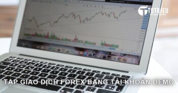 Tập giao dịch Forex bằng tài khoản demo cho đến khi thành công