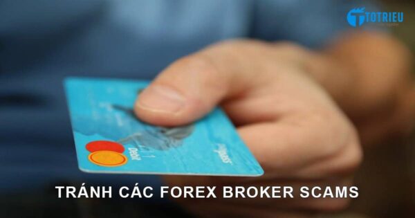 Làm thế nào để bảo vệ bản thân trước các Forex Broker Scams