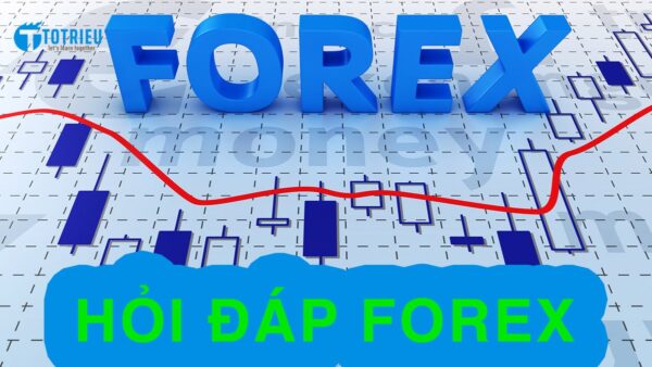 Hỏi - Đáp Forex | Hỏi gì đáp nấy tất cả về Forex