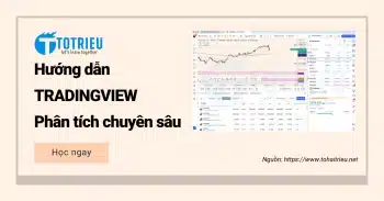 Hướng dẫn TradingView phân tích kỹ thuật chuyên sâu