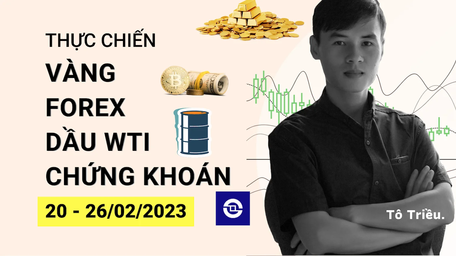 Giá Vàng tuần này - Xu hướng Forex - Giá dầu - Chứng khoán cơ sở tuần 08-2023 (20 - 26/02)