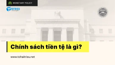 Chính sách tiền tệ là gì?