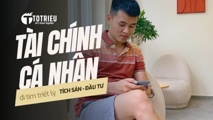 Tài chính cá nhân #1: Triết lý TÍCH SẢN - Đầu tư