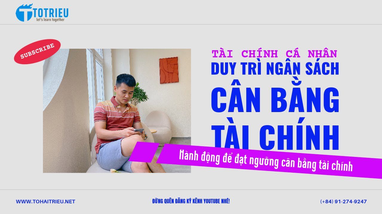 #tài_chính_cá_nhân #2 - Duy trì ngân sách cân bằng