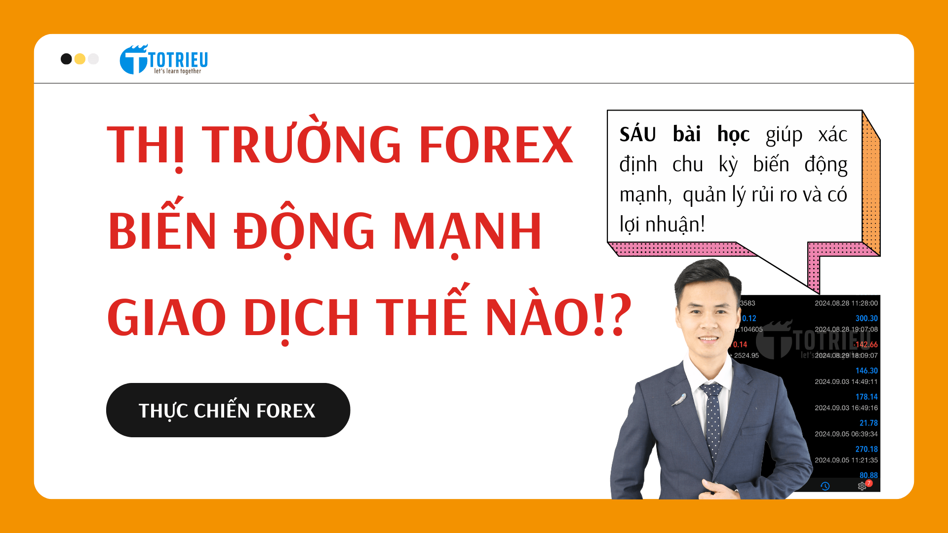 Sáu bài học giao dịch Forex khi thị trường biến động mạnh giúp bạn kiếm tiền và không lỗ